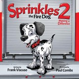 Sprinkles the Fire Dog 2: Making a Difference - Frank Viscuso - 9781593705916