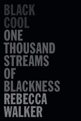 Black Cool - Rebecca Walker ; Henry Louis Gates Jr. - 9781593764173