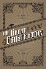The Great Frustration - Seth Fried - 9781593764517