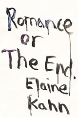 Romance or the End - Elaine Kahn - 9781593765842