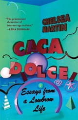 Caca Dolce - Chelsea Martin - 9781593766771