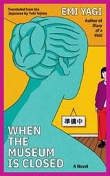 When the Museum Is Closed - Emi Yagi - 9781593768287