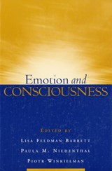 Emotion and Consciousness - Lisa Feldman (Northeastern University Barrett ; Paula M. (Blaise Pascal University Niedenthal ; Piotr (University of California Winkielman - 9781593854584