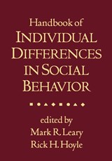 Handbook of Individual Differences in Social Behavior - Mark R. Leary ; Rick H. Hoyle - 9781593856472