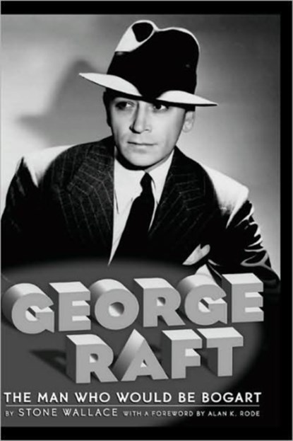 George Raft, Stone Wallace - Gebonden - 9781593932046