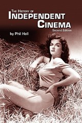 The History of Independent Cinema - Phil Hall - 9781593933357