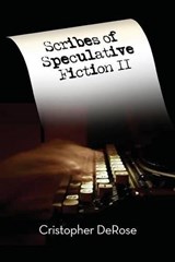 Scribes of Speculative Fiction II - DEROSE,  Cristopher - 9781593937843