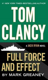 Tom Clancy Full Force and Effect - GREANEY,  Mark - 9781594138904