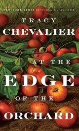 At the Edge of the Orchard - CHEVALIER,  Tracy - 9781594139451