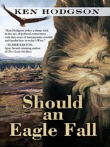 Should an Eagle Fall - Ken Hodgson - 9781594148651