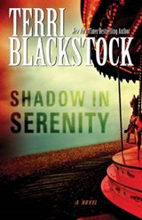 Shadow in Serenity - BLACKSTOCK,  Terri - 9781594154157