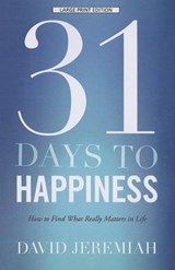 31 Days to Happiness - JEREMIAH,  David - 9781594154775