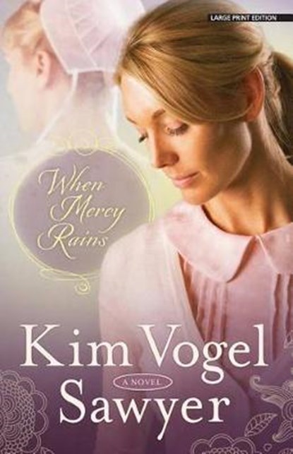 When Mercy Rains, SAWYER,  Kim Vogel - Paperback - 9781594155321
