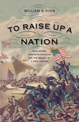 To Raise Up a Nation - KING,  William S. - 9781594161919