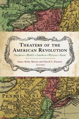 Theaters of the American Revolution - James Kirby Martin ; David Preston ; Mark Edward Lender ; Edward G. Lengel - 9781594163913