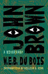 John Brown - W. E. B. Du Bois - 9781594164330