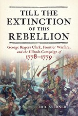 Till the Extinction of This Rebellion - Eric Sterner - 9781594164705