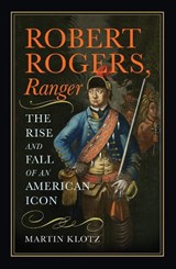 Robert Rogers, Ranger - Martin Klotz - 9781594164736