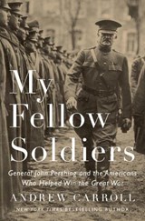 My Fellow Soldiers - CARROLL,  Andrew - 9781594206481