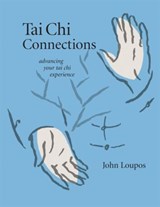 Tai Chi Connections - John Loupos - 9781594390326