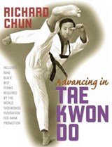 Advancing in Tae Kwon Do - Dr. Richard Chun - 9781594390722