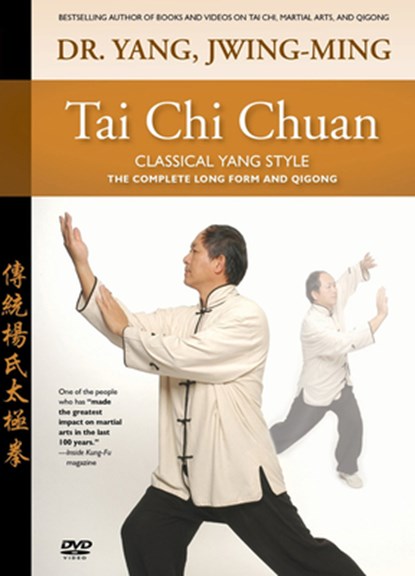 Tai Chi Chuan Classical Yang Style, Dr. Jwing-Ming Yang - Paperback - 9781594392009