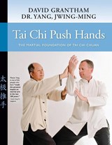 Tai Chi Push Hands - Dr. Jwing-Ming Yang ; David W. Grantham - 9781594398605
