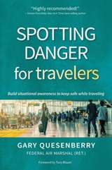 Spotting Danger for Travelers - Gary Dean Quesenberry - 9781594399305