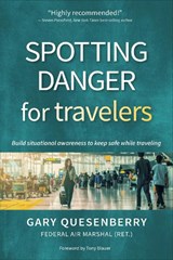 Spotting Danger for Travelers - Gary Dean Quesenberry - 9781594399329