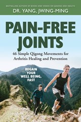 Pain-Free Joints - Dr. Jwing-Ming Yang - 9781594399664