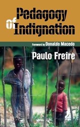 Pedagogy of Indignation - Paulo Freire - 9781594510502