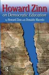 Howard Zinn on Democratic Education - Howard Zinn - 9781594510557