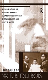 Souls of W.E.B. Du Bois - Alford A. Young ; Jerry Gafio Watts ; Manning Marable ; Charles C. Lemert ; Elizabeth Higginbotham - 9781594511370