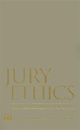 Jury Ethics - JOHN (JOHN JAY COLLEGE CUNY,  New York, USA John Jay College CUNY, New York, USA) Kleinig ; James P. Levine ; Jeffrey B. Abramson ; B. Michael Dann ; Shari Seidman Diamond ; Norman J. Finkel ; Paula Hannaford-Agor ; Valerie P. Hans ; Julie E. Howe ; Nancy J. King - 9781594511486