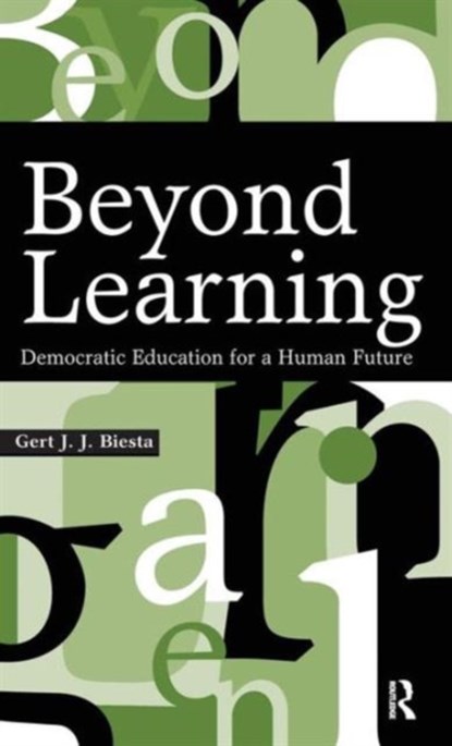 Beyond Learning, Gert J. J. Biesta - Gebonden - 9781594512339