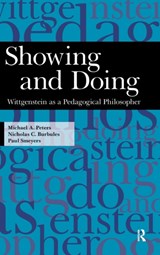 Showing and Doing - MICHAEL A. (BEIJING NORMAL UNIVERSITY,  China) Peters ; Nicholas C. Burbules ; Paul Smeyers - 9781594514487