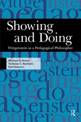Showing and Doing - MICHAEL A. (BEIJING NORMAL UNIVERSITY,  China) Peters ; Nicholas C. Burbules ; Paul Smeyers - 9781594514494