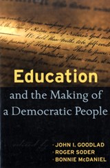 Education and the Making of a Democratic People - John I. Goodlad ; Roger Soder ; Bonnie McDaniel - 9781594515293