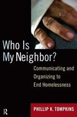 Who is My Neighbor? - Phillip K. Tompkins - 9781594516481