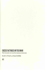Cheese Factories on the Moon - Scott A. Frisch ; Sean Q. Kelly - 9781594517303