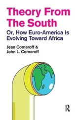 Theory from the South - Jean Comaroff ; John L. Comaroff - 9781594517648
