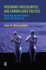 Hegemonic Masculinities and Camouflaged Politics - James W. Messerschmidt - 9781594518171