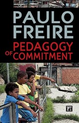 Pedagogy of Commitment - Paulo Freire - 9781594519734