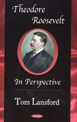 Theodore Roosevelt - LANSFORD,  Tom - 9781594546563