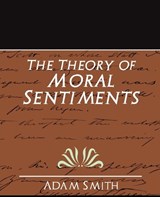 The Theory of Moral Sentiments (New Edition) - Adam Smith ; Smith Adam Smith - 9781594627774