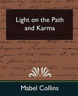 Light on the Path and Karma (New Edition) - Collins Mabel Collins ; Mabel Collins - 9781594627842