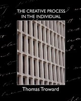 The Creative Process in the Individual - Judge Thomas Troward ; Thomas Troward - 9781594627927