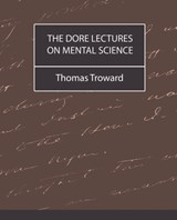 The Dore Lectures on Mental Science - TROWARD,  Judge Thomas ; Thomas Troward - 9781594629228