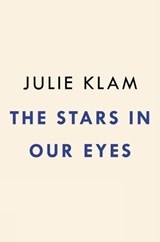 The Stars in Our Eyes - KLAM,  Julie - 9781594631368