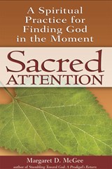 Sacred Attention - Margaret D. McGee - 9781594732324